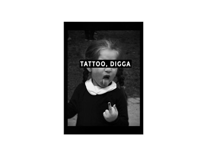 Tattoo Digga - Poster