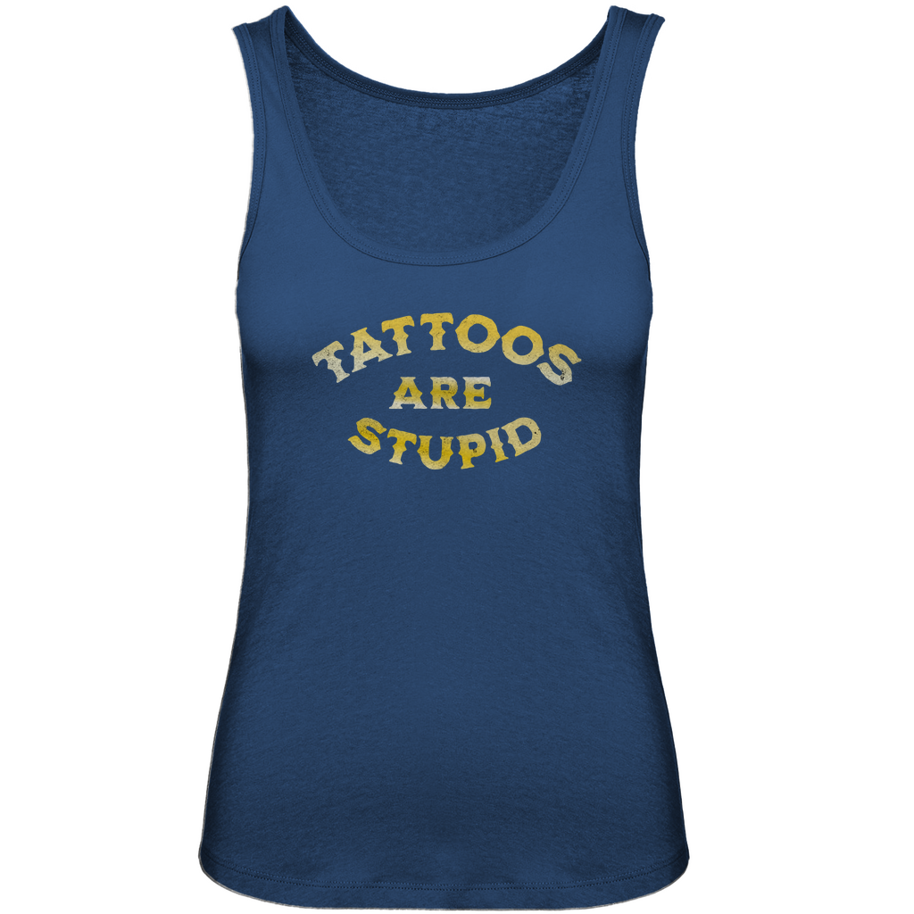 Tattoos are stupid - Damen Tank Top Clothes  Blau XS  Tattoo Fashion von inked-mafia.de. Dieses Teil gehört in jeden Kleiderschrank eines inked-rebels! Finde ideale Geschenke für Tätowierte, Tattoofans oder Tätowierer.