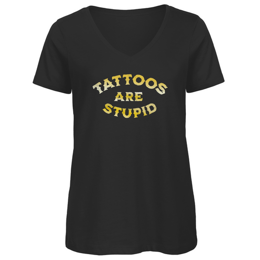 Tattoos are stupid - Damen Shirt Clothes  Schwarz XS  Tattoo Fashion von inked-mafia.de. Dieses Teil gehört in jeden Kleiderschrank eines inked-rebels! Finde ideale Geschenke für Tätowierte, Tattoofans oder Tätowierer.