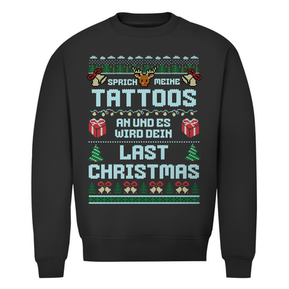 Last Christmas - Unisex Weihnachtssweater Clothes Schwarz XS Tattoo Fashion von inked-mafia.de. Dieses Teil gehört in jeden Kleiderschrank eines inked-rebels! Finde ideale Geschenke für Tätowierte, Tattoofans oder Tätowierer.