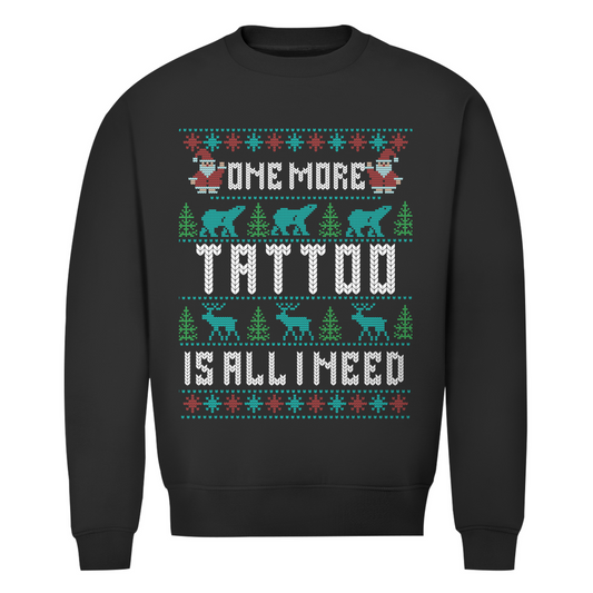 One more Tattoo - Unisex Weihnachtssweater Clothes  Schwarz XS  Tattoo Fashion von inked-mafia.de. Dieses Teil gehört in jeden Kleiderschrank eines inked-rebels! Finde ideale Geschenke für Tätowierte, Tattoofans oder Tätowierer.