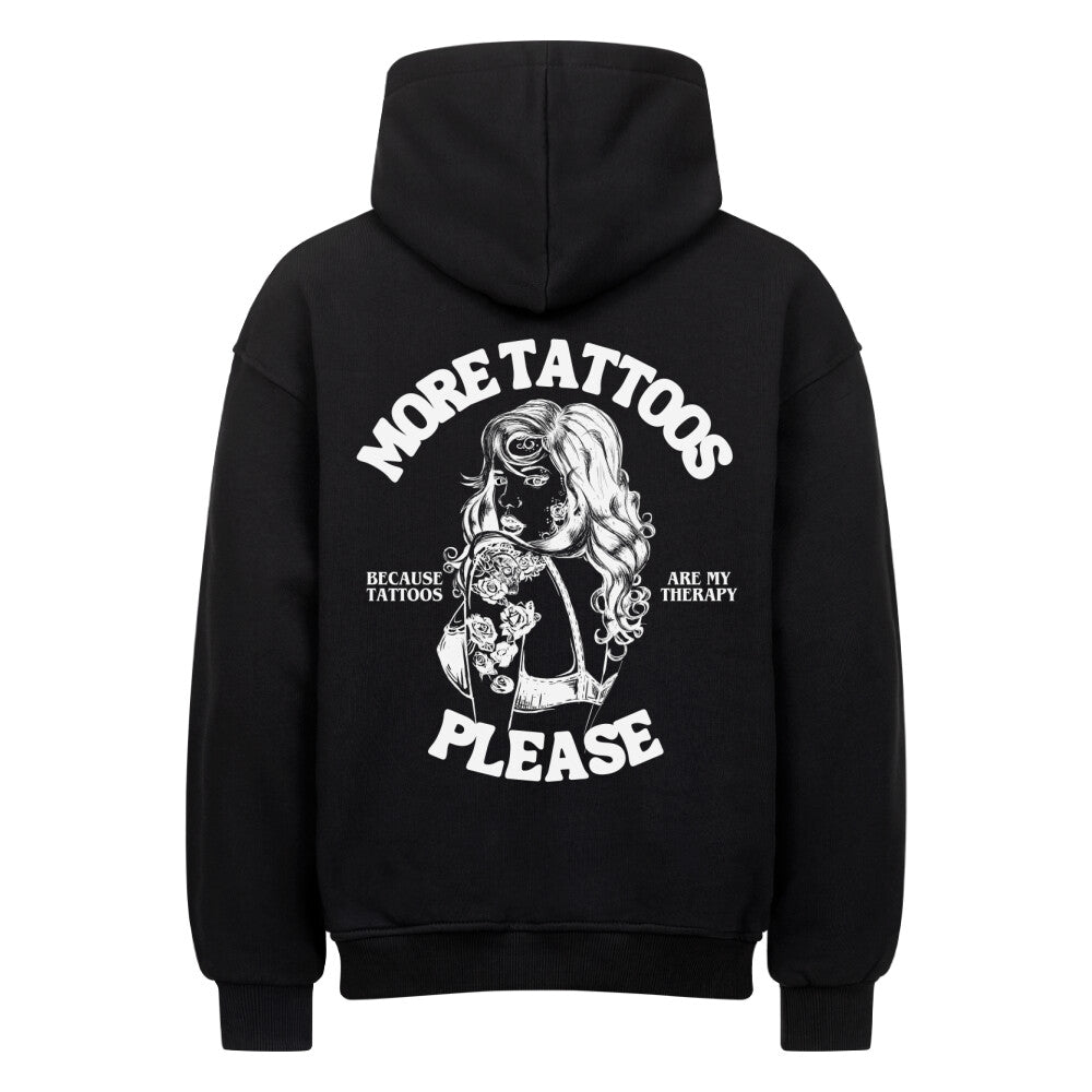 More Tattoos please  - Heavy Oversized Backprint Hoodie Hoodie  XS Schwarz  Tattoo Fashion von inked-mafia.de. Dieses Teil gehört in jeden Kleiderschrank eines inked-rebels! Finde ideale Geschenke für Tätowierte, Tattoofans oder Tätowierer.
