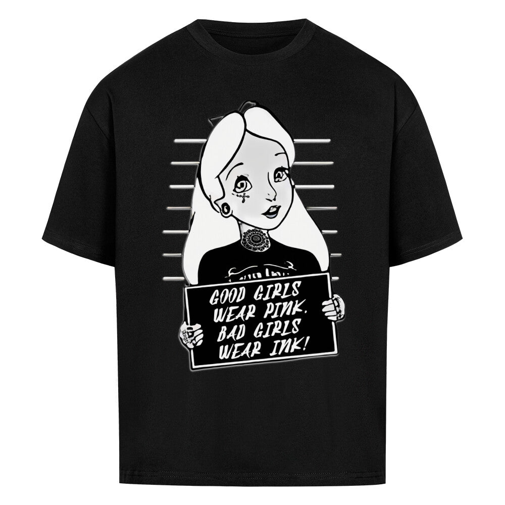 Bad Girls - Heavy Oversized Shirt T-Shirt  XS Schwarz  Tattoo Fashion von inked-mafia.de. Dieses Teil gehört in jeden Kleiderschrank eines inked-rebels! Finde ideale Geschenke für Tätowierte, Tattoofans oder Tätowierer.