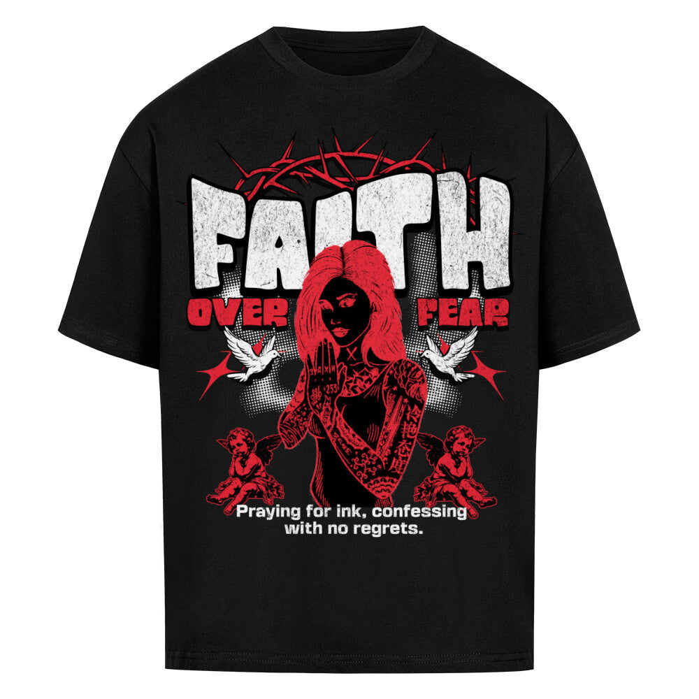 Faith over fear - Heavy Oversized Shirt T-Shirt  XS Schwarz  Tattoo Fashion von inked-mafia.de. Dieses Teil gehört in jeden Kleiderschrank eines inked-rebels! Finde ideale Geschenke für Tätowierte, Tattoofans oder Tätowierer.