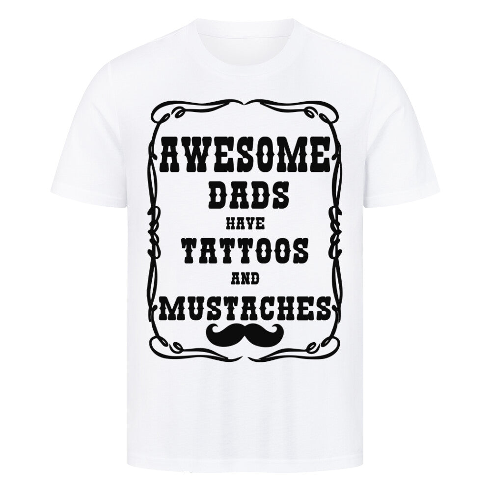 Awesome Dads - Premium Shirt T-Shirt  S Weiß  Tattoo Fashion von inked-mafia.de. Dieses Teil gehört in jeden Kleiderschrank eines inked-rebels! Finde ideale Geschenke für Tätowierte, Tattoofans oder Tätowierer.