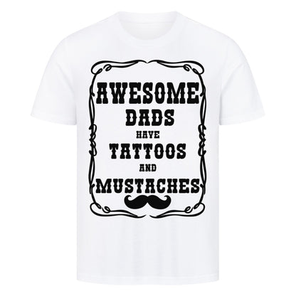 Awesome Dads - Premium Shirt T-Shirt  S Weiß  Tattoo Fashion von inked-mafia.de. Dieses Teil gehört in jeden Kleiderschrank eines inked-rebels! Finde ideale Geschenke für Tätowierte, Tattoofans oder Tätowierer.