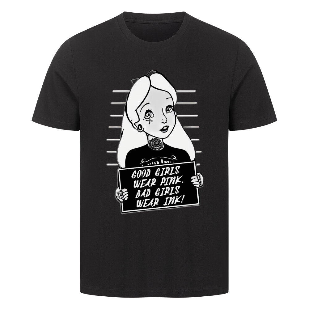 Bad Girls - Premium Shirt T-Shirt  S Schwarz  Tattoo Fashion von inked-mafia.de. Dieses Teil gehört in jeden Kleiderschrank eines inked-rebels! Finde ideale Geschenke für Tätowierte, Tattoofans oder Tätowierer.