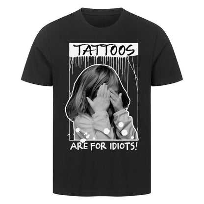 Idiots - Premium Shirt T-Shirt  S Schwarz  Tattoo Fashion von inked-mafia.de. Dieses Teil gehört in jeden Kleiderschrank eines inked-rebels! Finde ideale Geschenke für Tätowierte, Tattoofans oder Tätowierer.