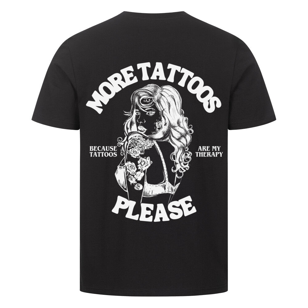 More Tattoos please - Premium Backprint Shirt T-Shirt  S Schwarz  Tattoo Fashion von inked-mafia.de. Dieses Teil gehört in jeden Kleiderschrank eines inked-rebels! Finde ideale Geschenke für Tätowierte, Tattoofans oder Tätowierer.