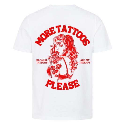 More Tattoos please - Premium Backprint Shirt T-Shirt  S Weiß  Tattoo Fashion von inked-mafia.de. Dieses Teil gehört in jeden Kleiderschrank eines inked-rebels! Finde ideale Geschenke für Tätowierte, Tattoofans oder Tätowierer.