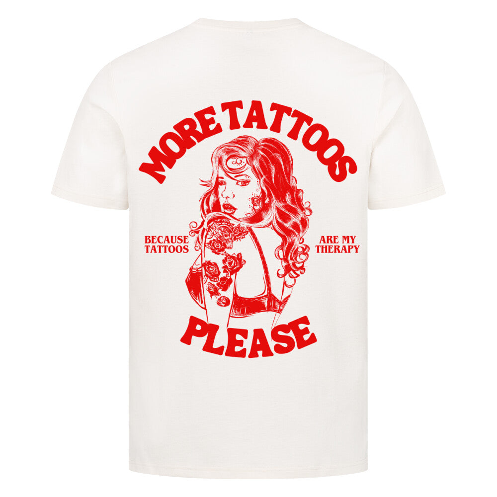 More Tattoos please - Premium Backprint Shirt T-Shirt  S Beige  Tattoo Fashion von inked-mafia.de. Dieses Teil gehört in jeden Kleiderschrank eines inked-rebels! Finde ideale Geschenke für Tätowierte, Tattoofans oder Tätowierer.