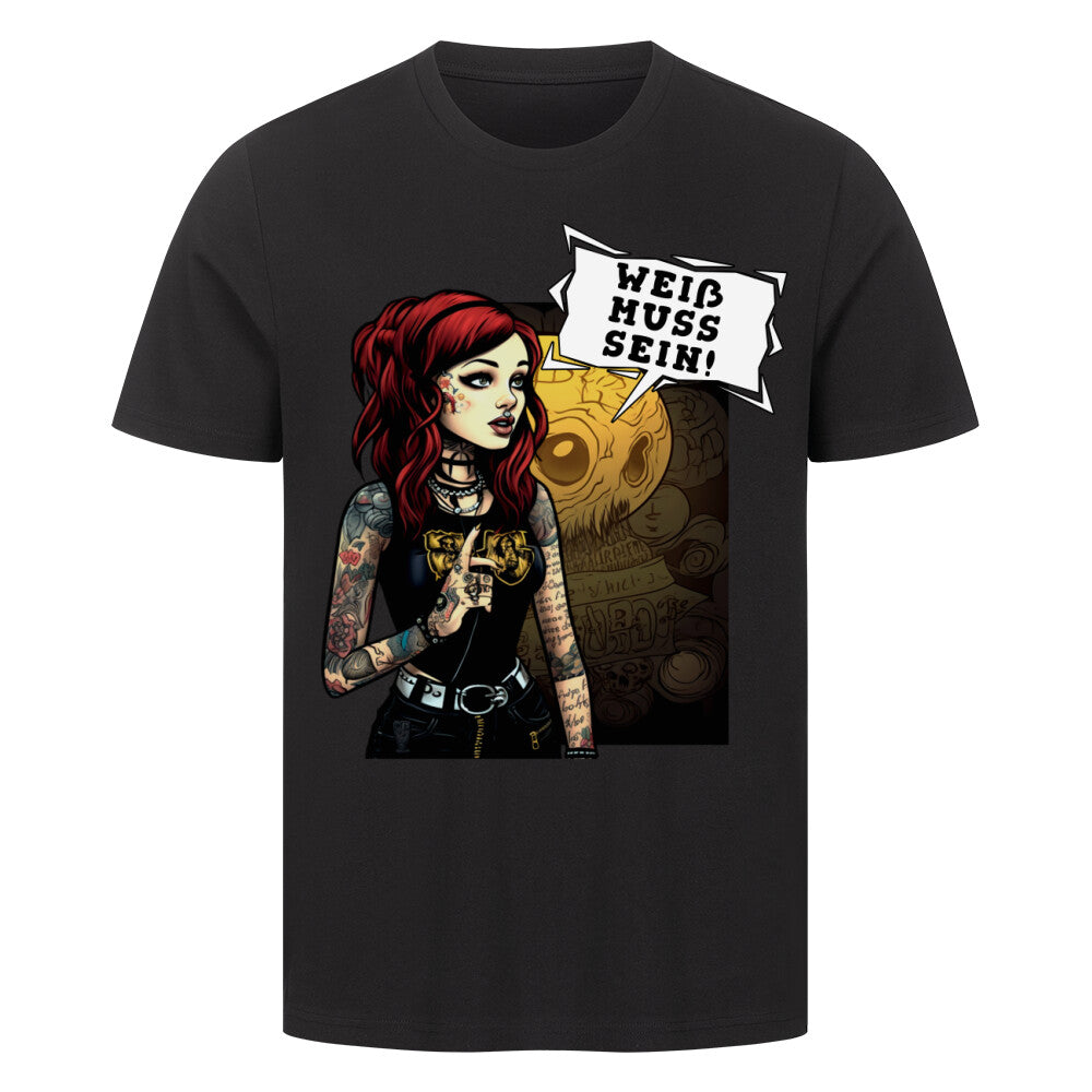 Weiß muss sein - Premium Shirt T-Shirt  S Schwarz  Tattoo Fashion von inked-mafia.de. Dieses Teil gehört in jeden Kleiderschrank eines inked-rebels! Finde ideale Geschenke für Tätowierte, Tattoofans oder Tätowierer.