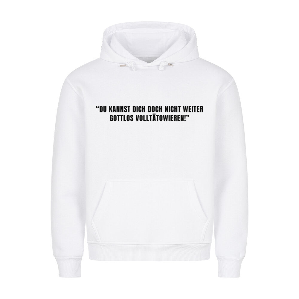 Gottlos volltätowieren - Hoodie Hoodie  S Weiß  Tattoo Fashion von inked-mafia.de. Dieses Teil gehört in jeden Kleiderschrank eines inked-rebels! Finde ideale Geschenke für Tätowierte, Tattoofans oder Tätowierer.