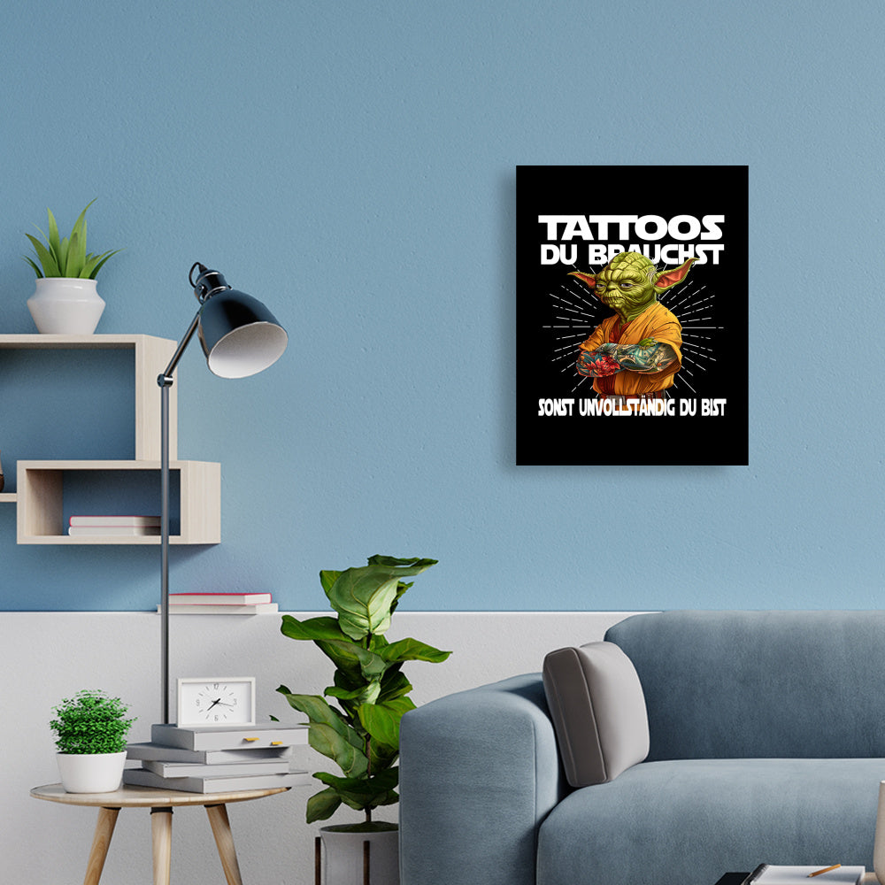 Tattoos du brauchst - Poster Poster  45cm x 60cm   Tattoo Fashion von inked-mafia.de. Dieses Teil gehört in jeden Kleiderschrank eines inked-rebels! Finde ideale Geschenke für Tätowierte, Tattoofans oder Tätowierer.
