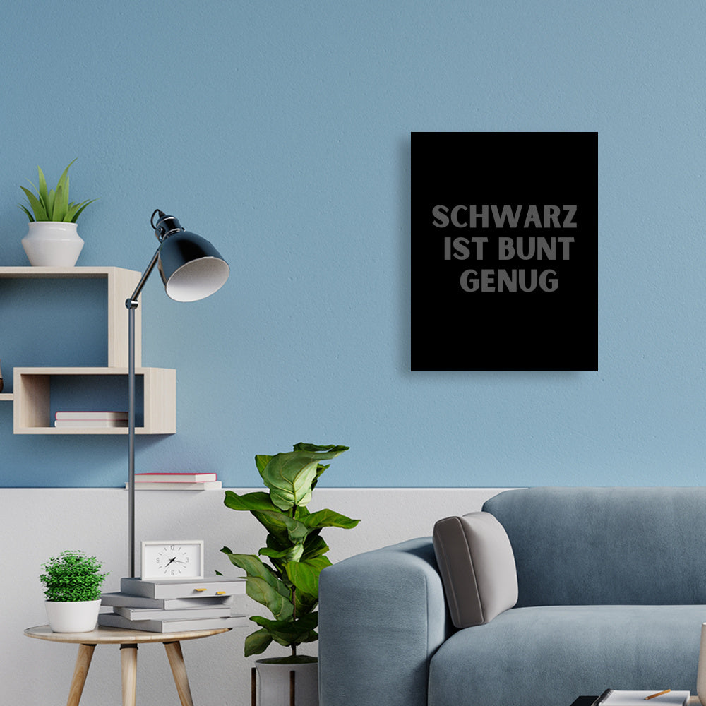 Schwarz ist bunt genug - Poster Poster  45cm x 60cm   Tattoo Fashion von inked-mafia.de. Dieses Teil gehört in jeden Kleiderschrank eines inked-rebels! Finde ideale Geschenke für Tätowierte, Tattoofans oder Tätowierer.