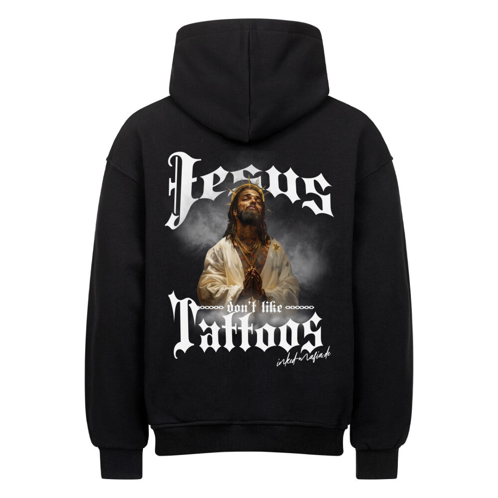 Jesus don't like tattoos - Heavy Oversized Backprint Hoodie Hoodie  XS Schwarz  Tattoo Fashion von inked-mafia.de. Dieses Teil gehört in jeden Kleiderschrank eines inked-rebels! Finde ideale Geschenke für Tätowierte, Tattoofans oder Tätowierer.