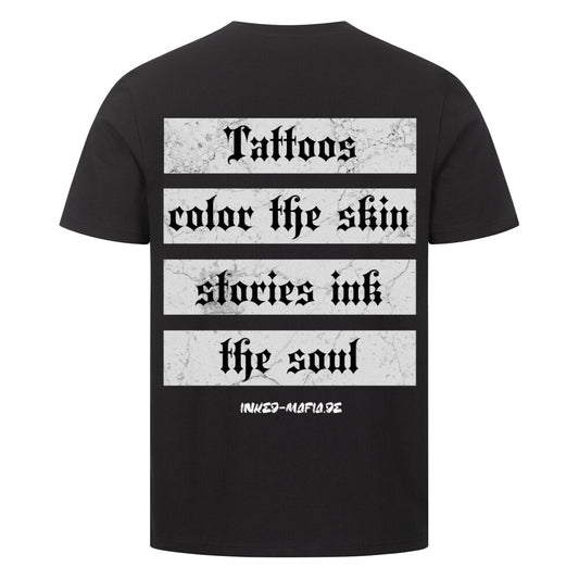 Tattoos color the skin - Premium Backprint Shirt T-Shirt  S Schwarz  Tattoo Fashion von inked-mafia.de. Dieses Teil gehört in jeden Kleiderschrank eines inked-rebels! Finde ideale Geschenke für Tätowierte, Tattoofans oder Tätowierer.