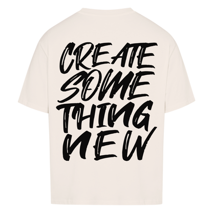 Create something new - Heavy Oversized Backprint Shirt T-Shirt  XS Beige  Tattoo Fashion von inked-mafia.de. Dieses Teil gehört in jeden Kleiderschrank eines inked-rebels! Finde ideale Geschenke für Tätowierte, Tattoofans oder Tätowierer.