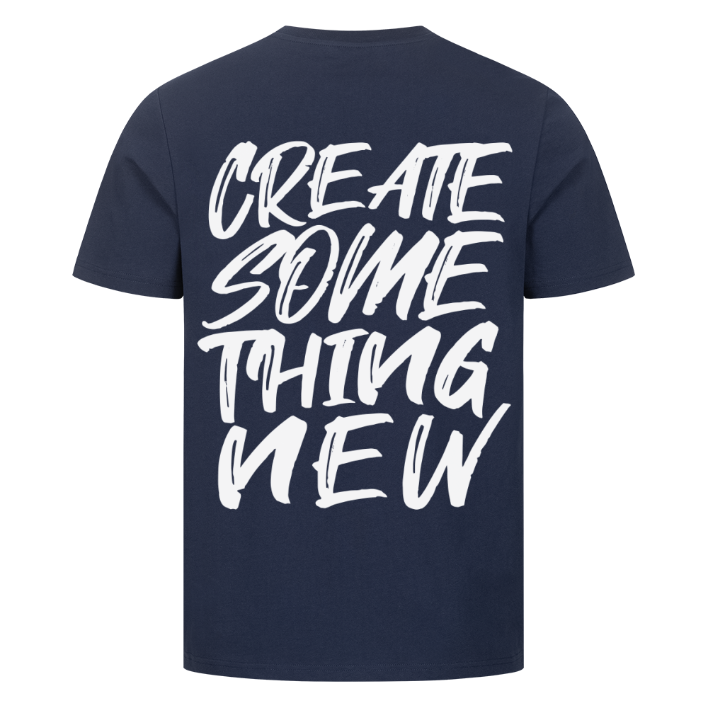 Create something new - Premium Backprint Shirt T-Shirt  S Navy Blue  Tattoo Fashion von inked-mafia.de. Dieses Teil gehört in jeden Kleiderschrank eines inked-rebels! Finde ideale Geschenke für Tätowierte, Tattoofans oder Tätowierer.