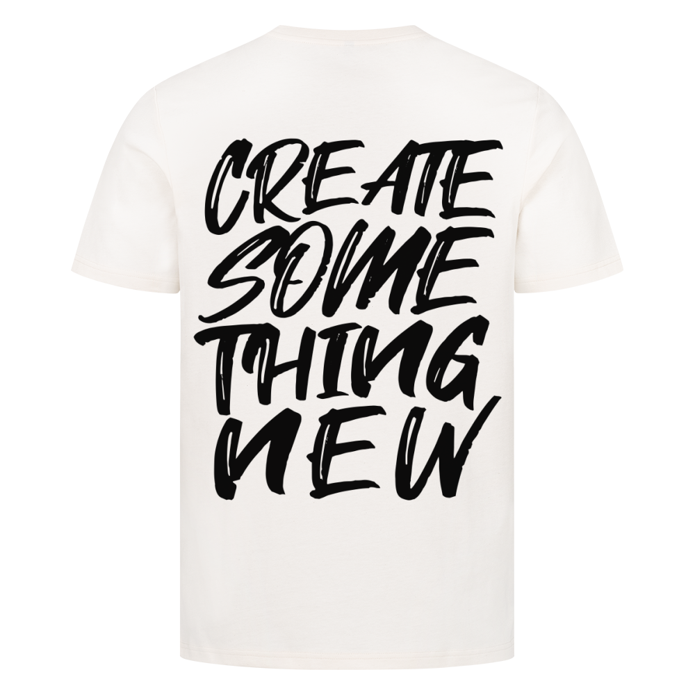 Create something new - Premium Backprint Shirt T-Shirt  S Beige  Tattoo Fashion von inked-mafia.de. Dieses Teil gehört in jeden Kleiderschrank eines inked-rebels! Finde ideale Geschenke für Tätowierte, Tattoofans oder Tätowierer.