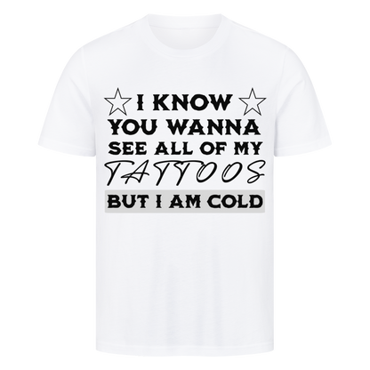 See all my tattoos - Premium Shirt T-Shirt  S Weiß  Tattoo Fashion von inked-mafia.de. Dieses Teil gehört in jeden Kleiderschrank eines inked-rebels! Finde ideale Geschenke für Tätowierte, Tattoofans oder Tätowierer.