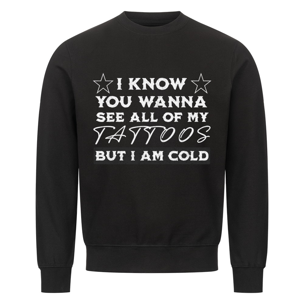 See all my tattoos - Sweatshirt Sweatshirt  S Schwarz  Tattoo Fashion von inked-mafia.de. Dieses Teil gehört in jeden Kleiderschrank eines inked-rebels! Finde ideale Geschenke für Tätowierte, Tattoofans oder Tätowierer.