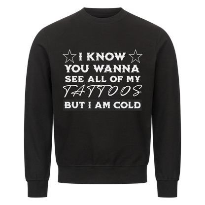 See all my tattoos - Sweatshirt Sweatshirt  S Schwarz  Tattoo Fashion von inked-mafia.de. Dieses Teil gehört in jeden Kleiderschrank eines inked-rebels! Finde ideale Geschenke für Tätowierte, Tattoofans oder Tätowierer.