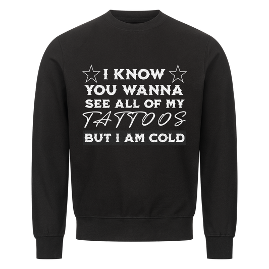 See all my tattoos - Sweatshirt Sweatshirt  S Schwarz  Tattoo Fashion von inked-mafia.de. Dieses Teil gehört in jeden Kleiderschrank eines inked-rebels! Finde ideale Geschenke für Tätowierte, Tattoofans oder Tätowierer.