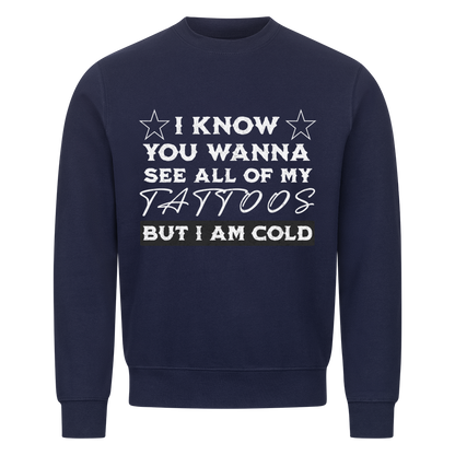 See all my tattoos - Sweatshirt Sweatshirt  S Navy Blue  Tattoo Fashion von inked-mafia.de. Dieses Teil gehört in jeden Kleiderschrank eines inked-rebels! Finde ideale Geschenke für Tätowierte, Tattoofans oder Tätowierer.