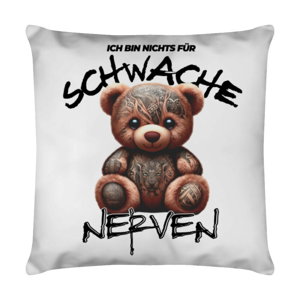 Schwache Nerven - Kissen Pillow     Tattoo Fashion von inked-mafia.de. Dieses Teil gehört in jeden Kleiderschrank eines inked-rebels! Finde ideale Geschenke für Tätowierte, Tattoofans oder Tätowierer.