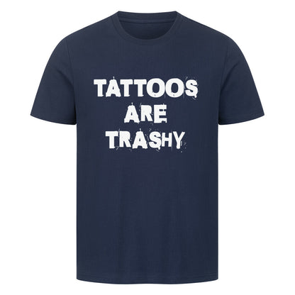 Trashy - Premium Shirt T-Shirt  S Navy Blue  Tattoo Fashion von inked-mafia.de. Dieses Teil gehört in jeden Kleiderschrank eines inked-rebels! Finde ideale Geschenke für Tätowierte, Tattoofans oder Tätowierer.