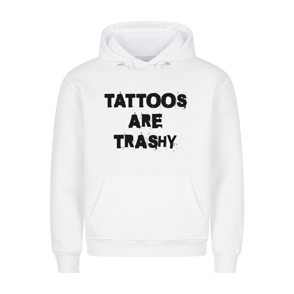 Trashy - Hoodie Hoodie  S Weiß  Tattoo Fashion von inked-mafia.de. Dieses Teil gehört in jeden Kleiderschrank eines inked-rebels! Finde ideale Geschenke für Tätowierte, Tattoofans oder Tätowierer.