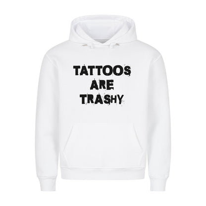 Trashy - Hoodie Hoodie  S Weiß  Tattoo Fashion von inked-mafia.de. Dieses Teil gehört in jeden Kleiderschrank eines inked-rebels! Finde ideale Geschenke für Tätowierte, Tattoofans oder Tätowierer.