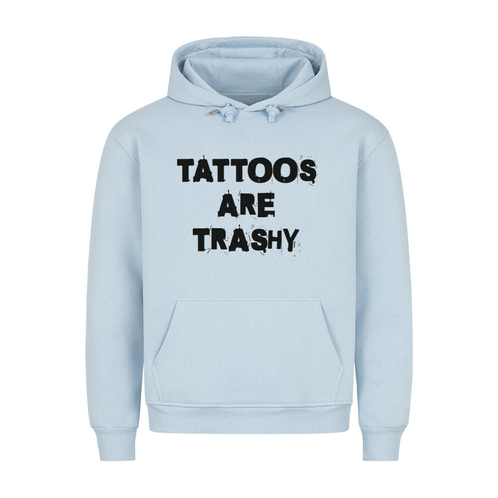 Trashy - Hoodie Hoodie  S Hellblau  Tattoo Fashion von inked-mafia.de. Dieses Teil gehört in jeden Kleiderschrank eines inked-rebels! Finde ideale Geschenke für Tätowierte, Tattoofans oder Tätowierer.