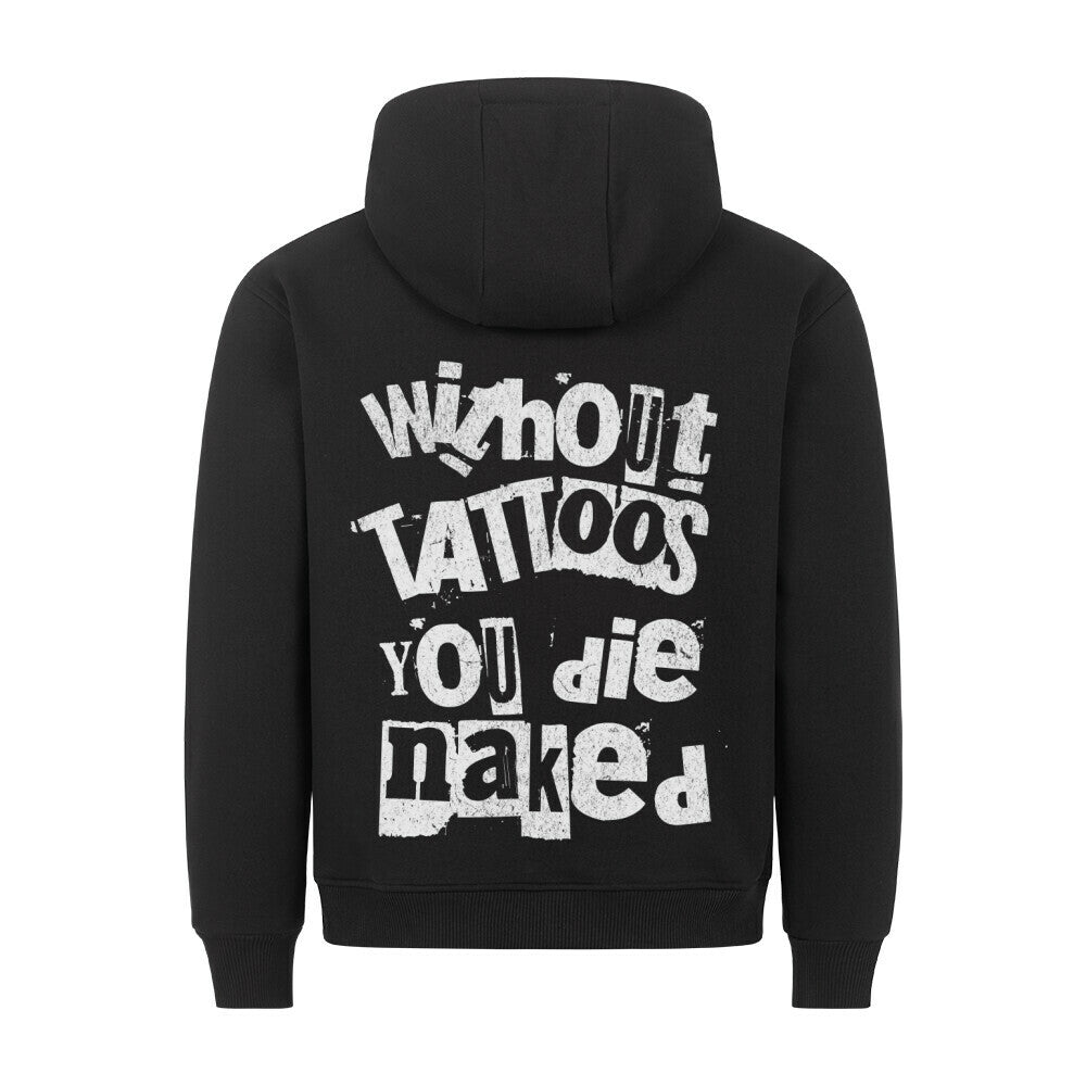 Die naked - Backprint Hoodie Hoodie  S Schwarz  Tattoo Fashion von inked-mafia.de. Dieses Teil gehört in jeden Kleiderschrank eines inked-rebels! Finde ideale Geschenke für Tätowierte, Tattoofans oder Tätowierer.