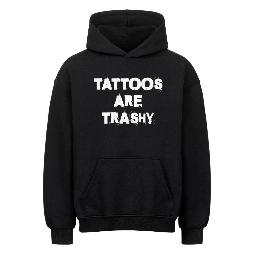 Trashy - Heavy Oversized Hoodie Hoodie  XS Schwarz  Tattoo Fashion von inked-mafia.de. Dieses Teil gehört in jeden Kleiderschrank eines inked-rebels! Finde ideale Geschenke für Tätowierte, Tattoofans oder Tätowierer.