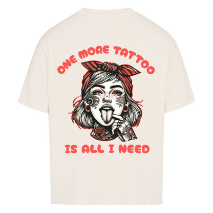 One more tattoo - Heavy Oversized Backprint Shirt T-Shirt  XS Beige  Tattoo Fashion von inked-mafia.de. Dieses Teil gehört in jeden Kleiderschrank eines inked-rebels! Finde ideale Geschenke für Tätowierte, Tattoofans oder Tätowierer.