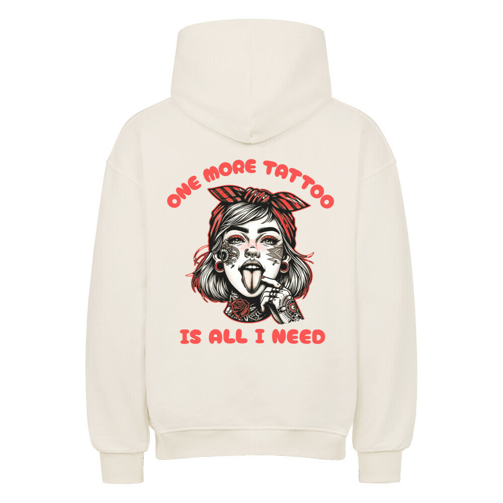 One more tattoo - Heavy Oversized Backprint Hoodie Hoodie  XS Beige  Tattoo Fashion von inked-mafia.de. Dieses Teil gehört in jeden Kleiderschrank eines inked-rebels! Finde ideale Geschenke für Tätowierte, Tattoofans oder Tätowierer.