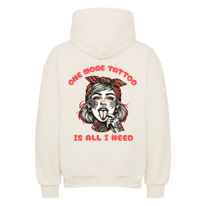 One more tattoo - Heavy Oversized Backprint Hoodie Hoodie  XS Beige  Tattoo Fashion von inked-mafia.de. Dieses Teil gehört in jeden Kleiderschrank eines inked-rebels! Finde ideale Geschenke für Tätowierte, Tattoofans oder Tätowierer.