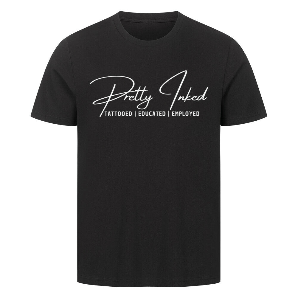 Pretty Inked - Premium Shirt T-Shirt  S Schwarz  Tattoo Fashion von inked-mafia.de. Dieses Teil gehört in jeden Kleiderschrank eines inked-rebels! Finde ideale Geschenke für Tätowierte, Tattoofans oder Tätowierer.