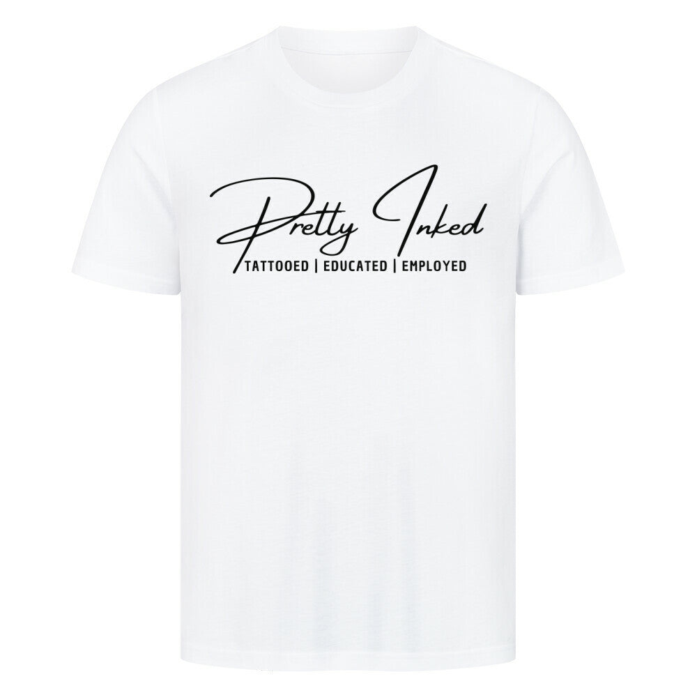 Pretty Inked - Premium Shirt T-Shirt  S Weiß  Tattoo Fashion von inked-mafia.de. Dieses Teil gehört in jeden Kleiderschrank eines inked-rebels! Finde ideale Geschenke für Tätowierte, Tattoofans oder Tätowierer.