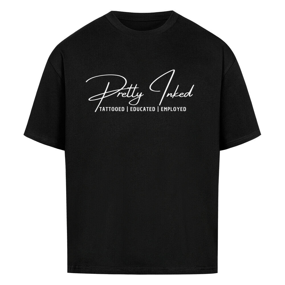 Pretty Inked - Heavy Oversized Shirt T-Shirt  XS Schwarz  Tattoo Fashion von inked-mafia.de. Dieses Teil gehört in jeden Kleiderschrank eines inked-rebels! Finde ideale Geschenke für Tätowierte, Tattoofans oder Tätowierer.