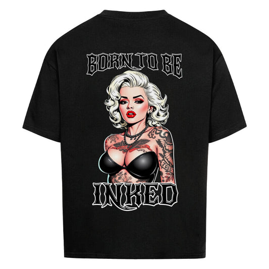 Born to be inked - Heavy Oversized Backprint Shirt T-Shirt  XS Schwarz  Tattoo Fashion von inked-mafia.de. Dieses Teil gehört in jeden Kleiderschrank eines inked-rebels! Finde ideale Geschenke für Tätowierte, Tattoofans oder Tätowierer.