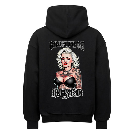 Born to be inked - Heavy Oversized Backprint Hoodie Hoodie  XS Schwarz  Tattoo Fashion von inked-mafia.de. Dieses Teil gehört in jeden Kleiderschrank eines inked-rebels! Finde ideale Geschenke für Tätowierte, Tattoofans oder Tätowierer.