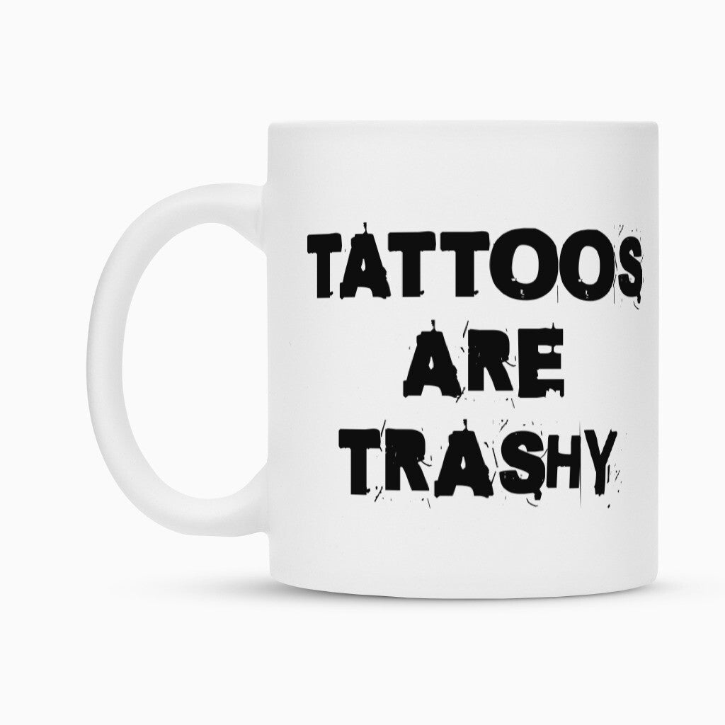 Trashy - Tasse Mug  300ml Weiß  Tattoo Fashion von inked-mafia.de. Dieses Teil gehört in jeden Kleiderschrank eines inked-rebels! Finde ideale Geschenke für Tätowierte, Tattoofans oder Tätowierer.