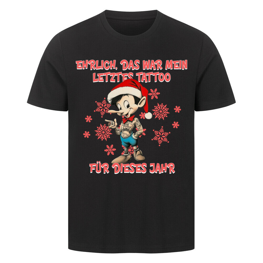 Letztes Tattoo - Unisex Weihnachtsshirt T-Shirt  S Schwarz  Tattoo Fashion von inked-mafia.de. Dieses Teil gehört in jeden Kleiderschrank eines inked-rebels! Finde ideale Geschenke für Tätowierte, Tattoofans oder Tätowierer.