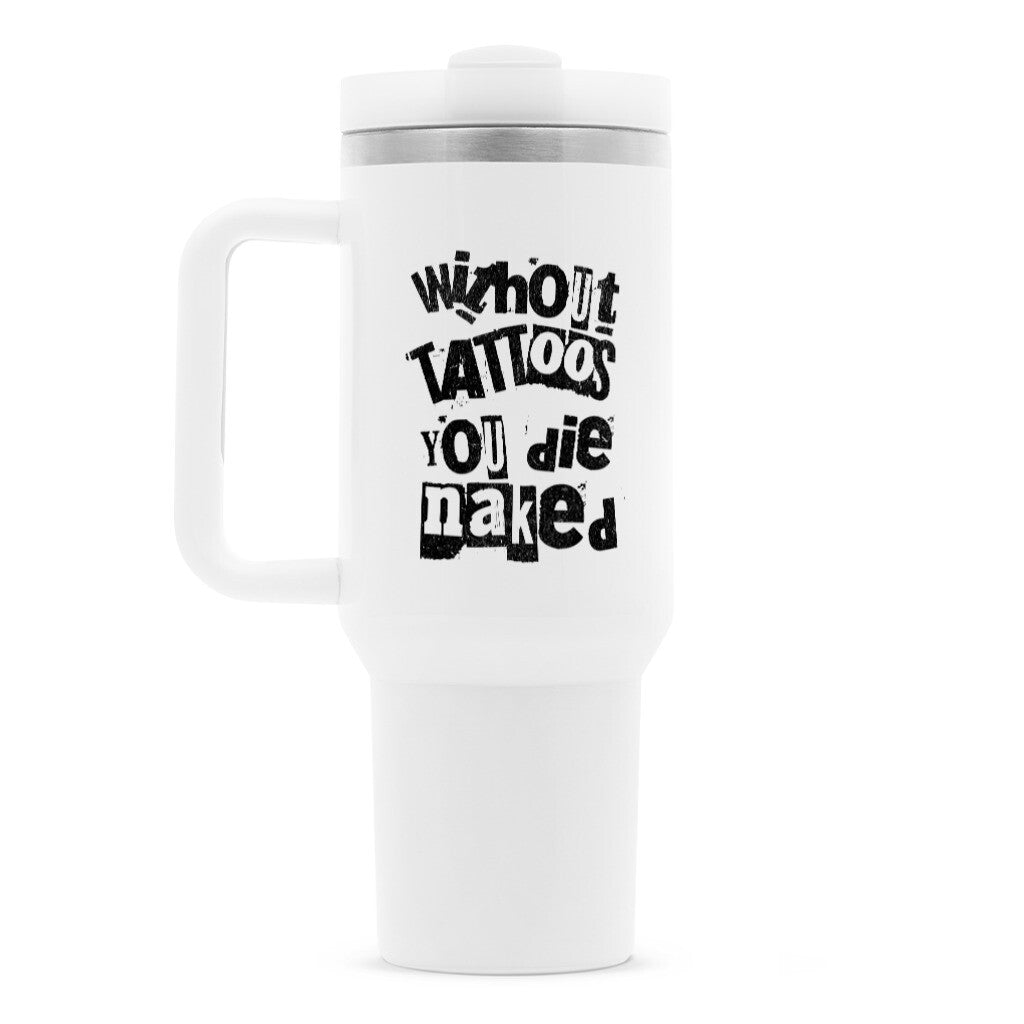 Die naked - Thermobecher Mug  1200ml Weiß  Tattoo Fashion von inked-mafia.de. Dieses Teil gehört in jeden Kleiderschrank eines inked-rebels! Finde ideale Geschenke für Tätowierte, Tattoofans oder Tätowierer.