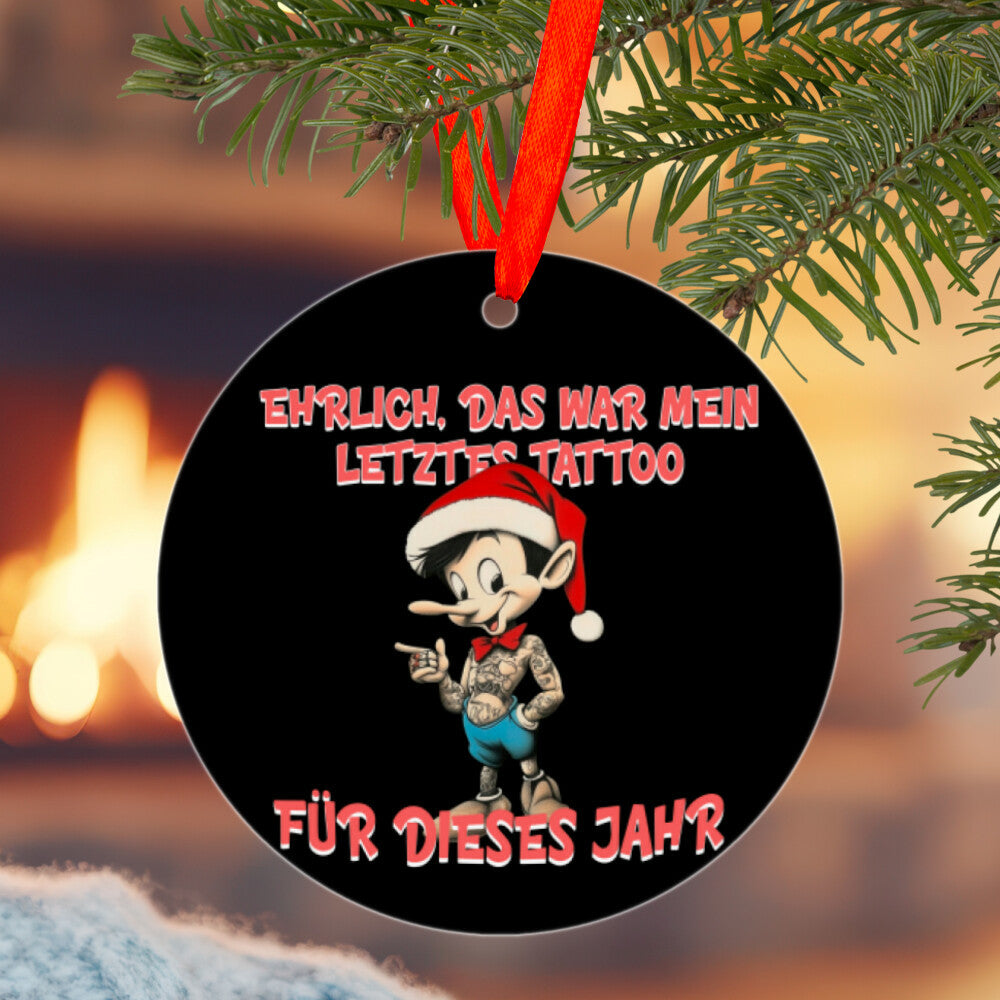 Letztes Tattoo - Christbaumschmuck Mug     Tattoo Fashion von inked-mafia.de. Dieses Teil gehört in jeden Kleiderschrank eines inked-rebels! Finde ideale Geschenke für Tätowierte, Tattoofans oder Tätowierer.