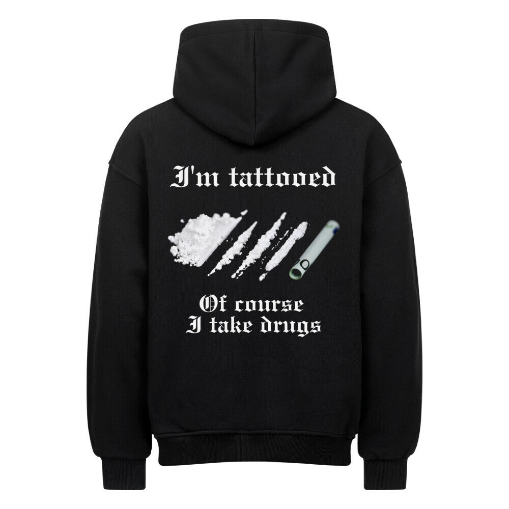 Drugs - Heavy Oversized Backprint Hoodie Hoodie XS Schwarz Tattoo Fashion von inked-mafia.de. Dieses Teil gehört in jeden Kleiderschrank eines inked-rebels! Finde ideale Geschenke für Tätowierte, Tattoofans oder Tätowierer.