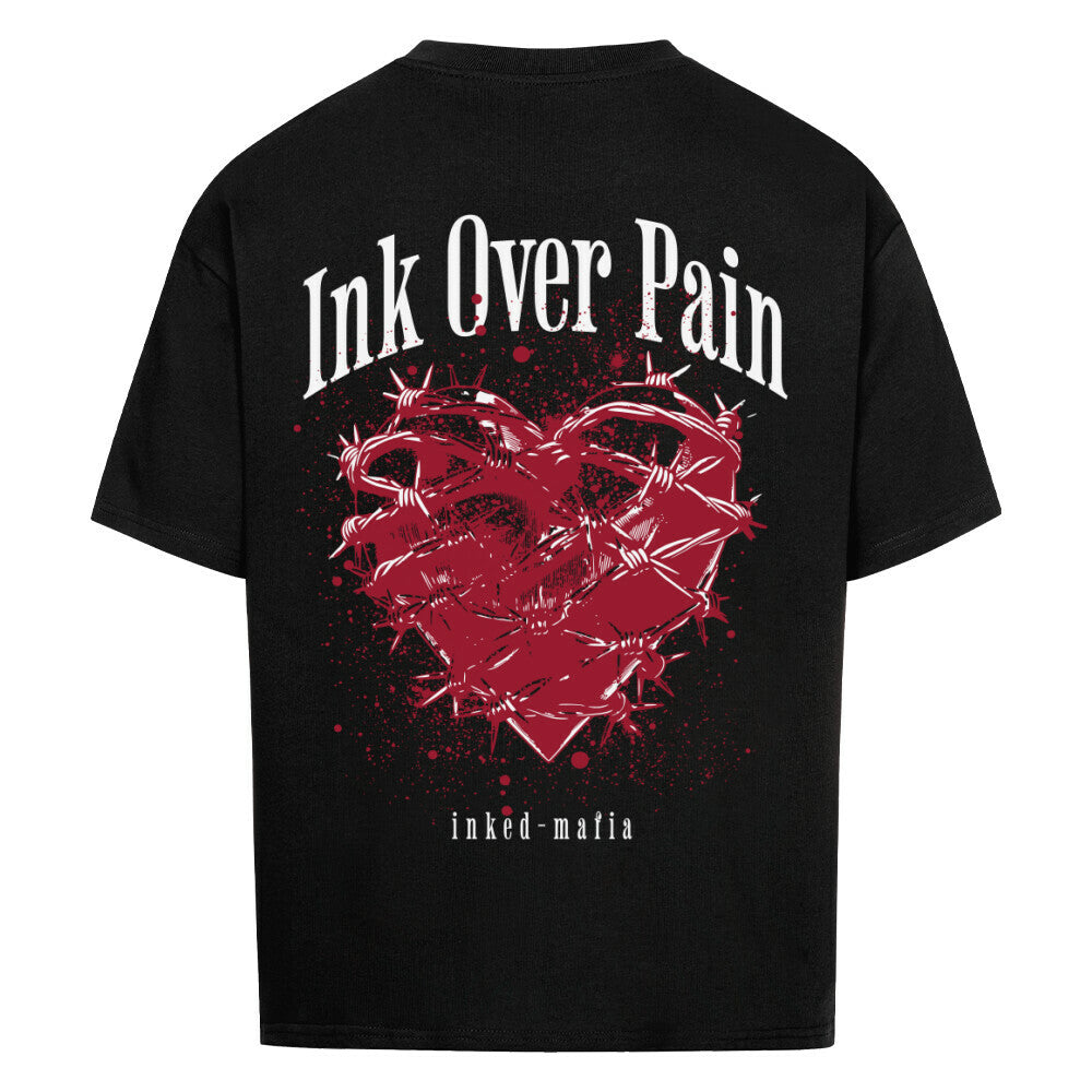 Ink over pain - Heavy Oversized Backprint Shirt T-Shirt XS Schwarz Tattoo Fashion von inked-mafia.de. Dieses Teil gehört in jeden Kleiderschrank eines inked-rebels! Finde ideale Geschenke für Tätowierte, Tattoofans oder Tätowierer.